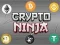 Cluiche Ninja Cripto ar líne Cluiche Ninja Cripto ar líne