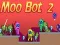 Cluiche Moo Bot 2 ar líne