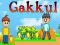 Cluiche Gakkul ar líne