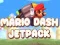 Cluiche Mario Dash JetPack ar líne