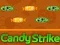 Cluiche Candy Strike ar líne