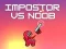 Cluiche Impostor i gcoinne Noob ar líne