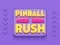 Cluiche Pinball Rush ar líne