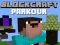 Cluiche Parkour Blockcraft ar líne