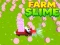Cluiche Feirme Slime ar líne