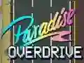 Cluiche Paráidís Overdrive ar líne Cluiche Paráidís Overdrive ar líne