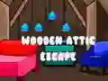 Cluiche Teacht as an Attic Adhmaid ar lĂne Cluiche Teacht as an Attic Adhmaid ar lĂne