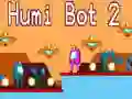 Cluiche Humi Bot 2 ar lĂne Cluiche Humi Bot 2 ar lĂne