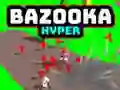 Cluiche Bazooka Hyper ar líne