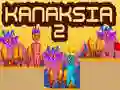 Cluiche Kanaksia 2 ar líne Cluiche Kanaksia 2 ar líne