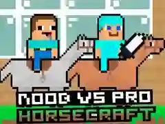 Cluiche Noob i gcoinne Pro HorseCraft ar líne Cluiche Noob i gcoinne Pro HorseCraft ar líne