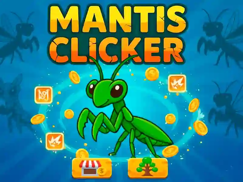 Cluiche Cluiche Mantis Clicker ar líne