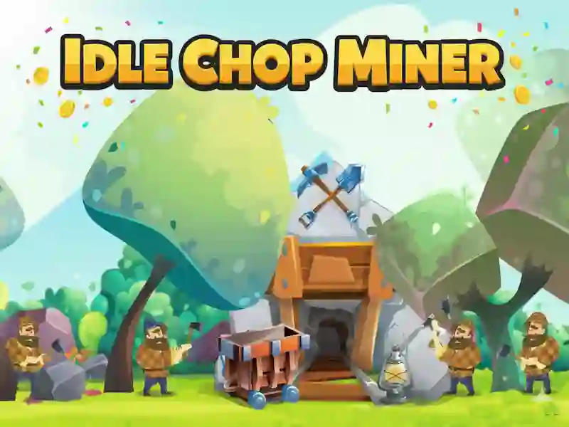Cluiche Díomhaoin Chop Miner ar líne