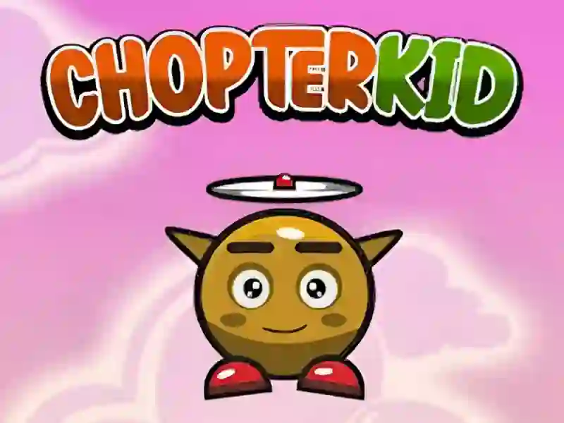 Cluiche Kid Chopter ar líne