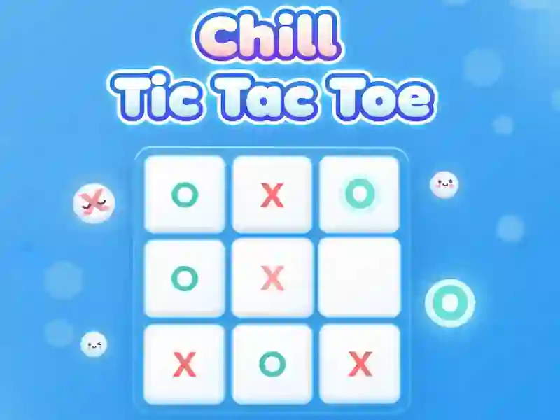 Cluiche Chill Tic Tac Toe ar líne