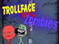 Cluiche Trollface In Aghaidh Na Zombí ar líne