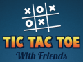 Cluiche Tic Tac Toe le Cairde ar líne