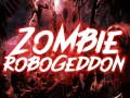 Cluiche Zombie Robogeddon ar líne