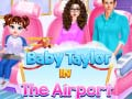 Cluiche Baby Taylor Sa Aerfoirt ar líne
