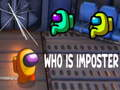 Cluiche Cé hi an impostor? ar líne