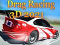 Cluiche Rásaíocht Drag 3D 2021 ar líne