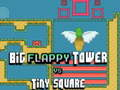 Cluiche Túr FLAPPY Mór i gcoinne Cearnóg Beag ar líne