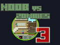 Cluiche Noob i gcoinne Zombies 3 ar líne