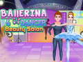 Cluiche Salon Áilleachta na Ballerina ar líne