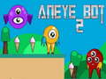 Cluiche Bot Aneye 2 ar líne