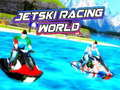 Cluiche Domhan Racing Jetski ar líne