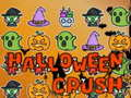 Cluiche Halloween Crush ar líne