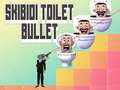 Cluiche Doirteán Skibidi Bullet ar líne