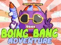 Cluiche Eachtra Boing Bang ar líne