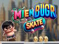 Cluiche Mien Bugr Skate ar líne