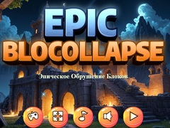 Cluiche Epic Blocollapse ar líne